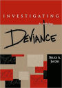 Investigating Deviance: An Anthology / Edition 1