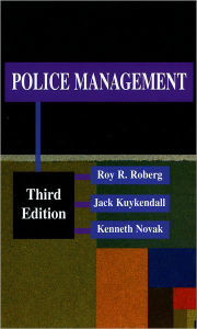 Title: Police Management / Edition 3, Author: Roy Roberg