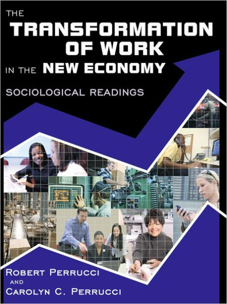 The Transformation of Work in the New Economy: Sociological Readings / Edition 1