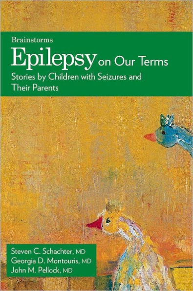 Epilepsy on Our Terms: Stories by Children with Seizures and Their Parents