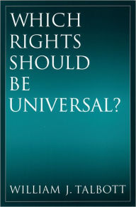 Title: Which Rights Should Be Universal? / Edition 1, Author: William Talbott