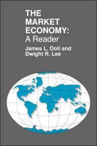 Title: The Market Economy: A Reader, Author: James Doti