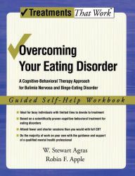 Title: Overcoming Your Eating Disorder: A Cognitive-Behavioral Therapy Approach for Bulimia Nervosa and Binge-Eating Disorder, Guided Self Help Workbook, Author: W. Stewart Agras