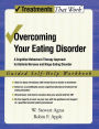 Overcoming Your Eating Disorder: A Cognitive-Behavioral Therapy Approach for Bulimia Nervosa and Binge-Eating Disorder, Guided Self Help Workbook