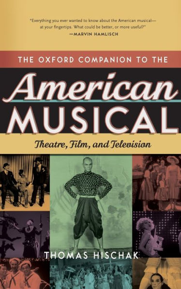 The Oxford Companion to the American Musical: Theatre, Film, and Television