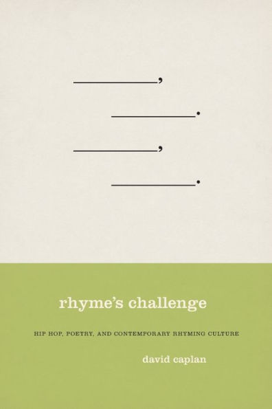 Rhyme's Challenge: Hip Hop, Poetry, and Contemporary Rhyming Culture