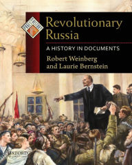 Title: Revolutionary Russia: A History in Documents, Author: Robert Weinberg
