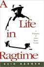 A Life in Ragtime: A Biography of James Reese Europe