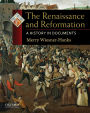 The Renaissance and Reformation: A History in Documents