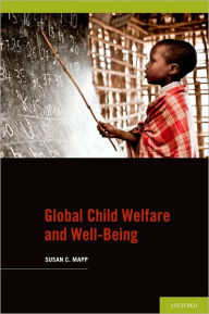 Title: Global Child Welfare and Well-Being, Author: Susan C. Mapp