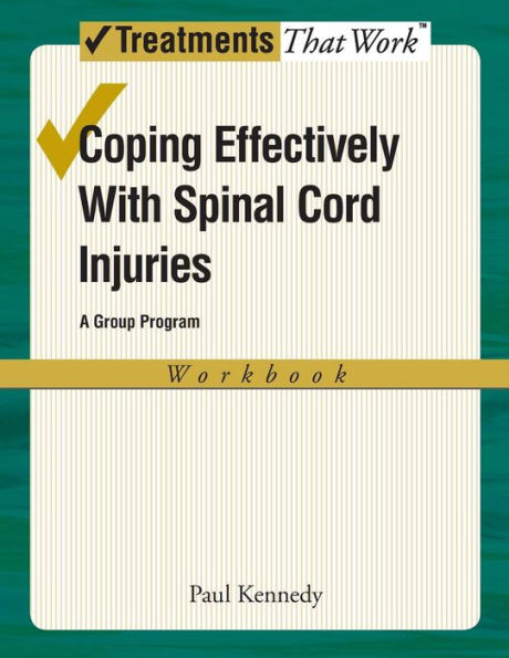 Coping Effectively With Spinal Cord Injuries: A Group Program, Workbook