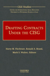 Title: Drafting Contracts Under the CISG, Author: Harry M. Flechtner