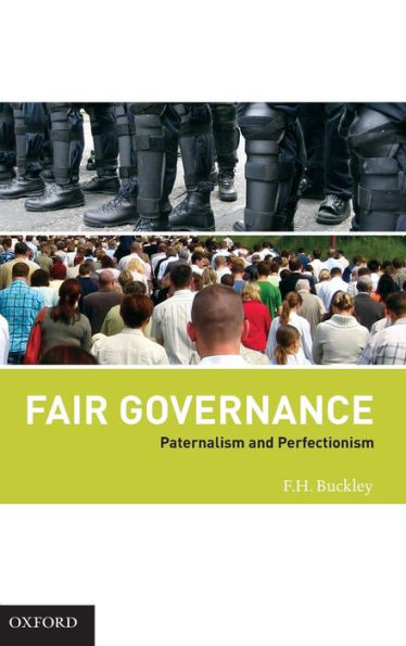 Fair Governance: Paternalism and Perfectionism