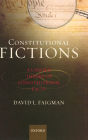 Constitutional Fictions: A Unified Theory of Constitutional Facts