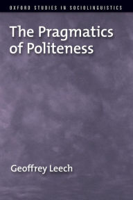 Title: The Pragmatics of Politeness, Author: Geoffrey Leech