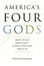 America's Four Gods: What We Say about God--and What That Says about Us