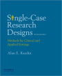 Single-Case Research Designs: Methods for Clinical and Applied Settings / Edition 2