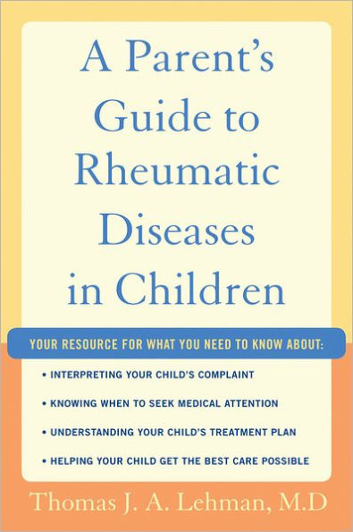 A Parent's Guide to Rheumatic Disease in Children