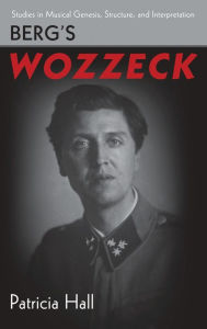 Title: Berg's Wozzeck, Author: Patricia Hall