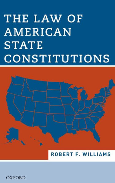 The Law of American State Constitutions