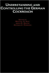 Title: Understanding and Controlling the German Cockroach, Author: Michael K. Rust