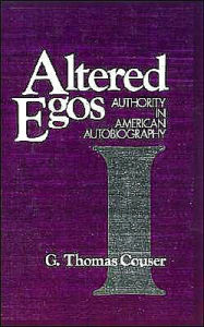 Title: Altered Egos: Authority in American Autobiography, Author: G. Thomas Couser