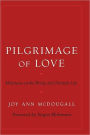 Pilgrimage of Love: Moltmann on the Trinity and Christian Life