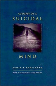 Title: Autopsy of a Suicidal Mind, Author: Edwin S. Shneidman