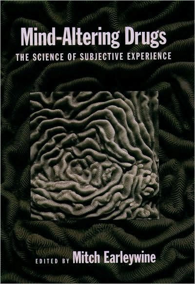 Mind-Altering Drugs: The Science of Subjective Experience