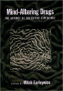 Mind-Altering Drugs: The Science of Subjective Experience