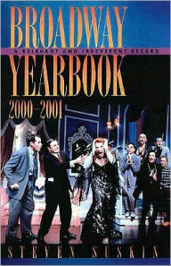 Title: Broadway Yearbook 2000-2001: A Relevant and Irreverent Record, Author: Steven Suskin