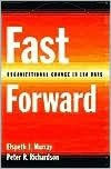 Title: Fast Forward: Organizational Change in 100 Days, Author: Elspeth J. Murray