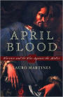 April Blood: Florence and the Plot against the Medici