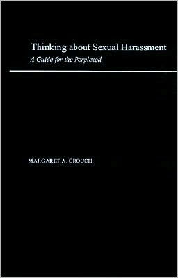 Thinking About Sexual Harassment: A Guide for the Perplexed