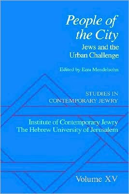 Studies in Contemporary Jewry: Volume XV: People of the City: Jews and the Urban Challenge