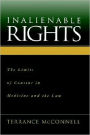 Inalienable Rights: The Limits of Consent in Medicine and the Law