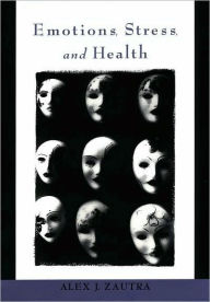 Title: Emotions, Stress, and Health, Author: Alex J. Zautra