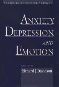 Title: Anxiety, Depression, and Emotion, Author: Richard J. Davidson