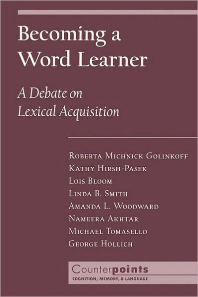 Becoming a Word Learner: A Debate on Lexical Acquisition