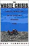 Title: The Waste Crisis: Landfills, Incinerators, and the Search for a Sustainable Future, Author: Hans Y. Tammemagi
