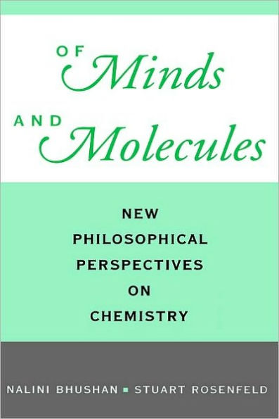 Of Minds and Molecules: New Philosophical Perspectives on Chemistry