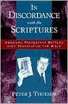 Title: In Discordance with the Scriptures: American Protestant Battles Over Translating the Bible, Author: Peter J. Thuesen