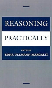 Title: Reasoning Practically, Author: Edna Ullmann-Margalit