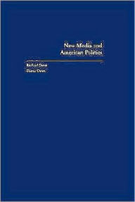 Title: New Media and American Politics, Author: Richard Davis