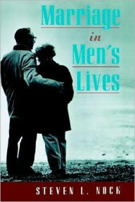 Title: Marriage in Men's Lives, Author: Steven L. Nock