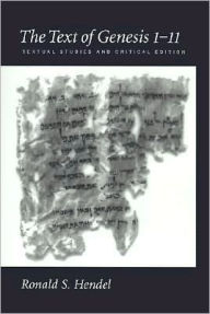 Title: The Text of Genesis 1-11: Textual Studies and Critical Edition, Author: Ronald S. Hendel