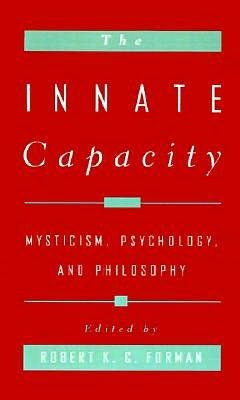 The Innate Capacity: Mysticism, Psychology, and Philosophy