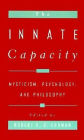 The Innate Capacity: Mysticism, Psychology, and Philosophy