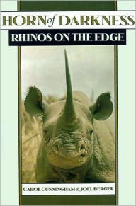 Title: Horn of Darkness: Rhinos on the Edge, Author: Carol Cunningham
