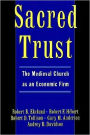 Sacred Trust: The Medieval Church as an Economic Firm